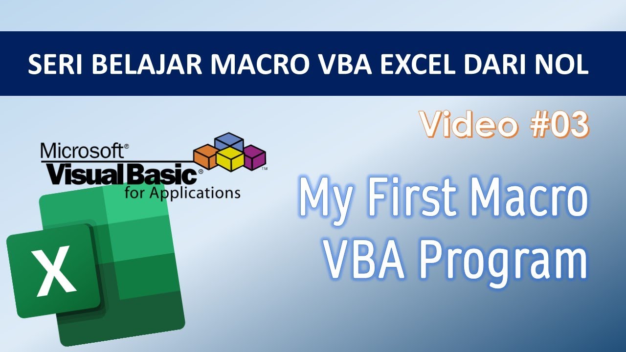 Belajar Macro VBA Excel Mulai dari Nol - #03 My First Macro VBA Program