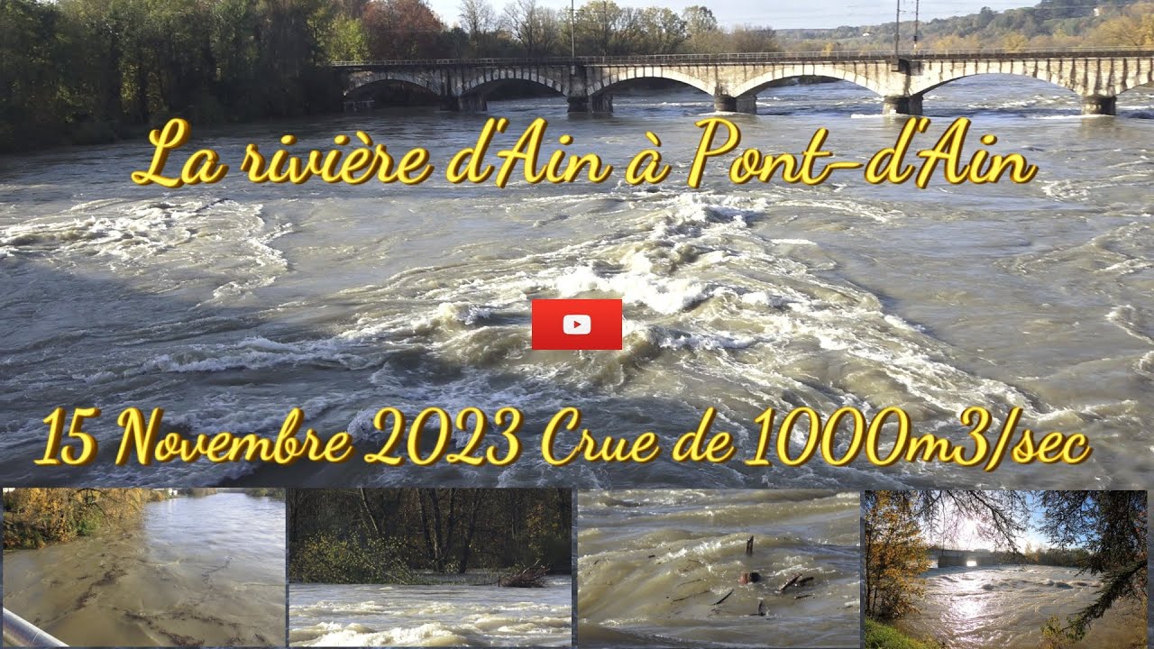 Crue de l'Ain le 15-11-2023 à 1000 m3/seconde à Pont d'Ain.