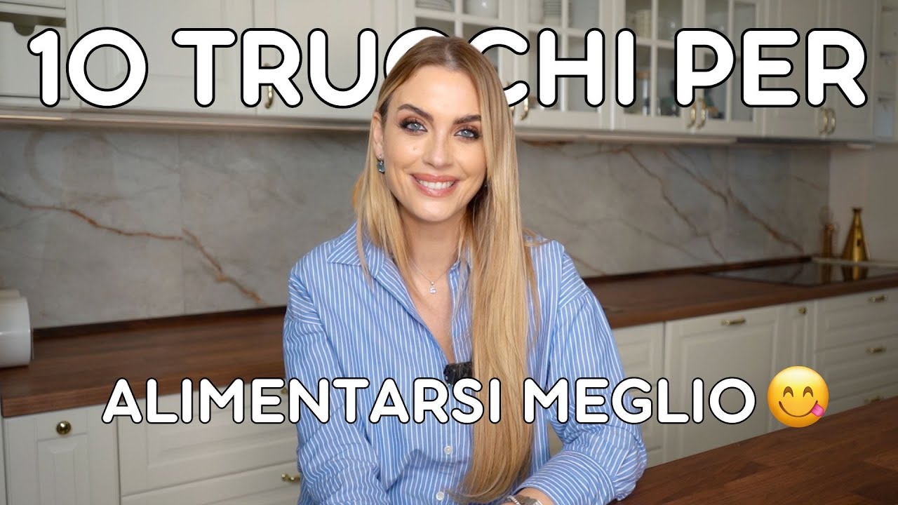 🥗10 Trucchi per alimentarsi meglio🥗