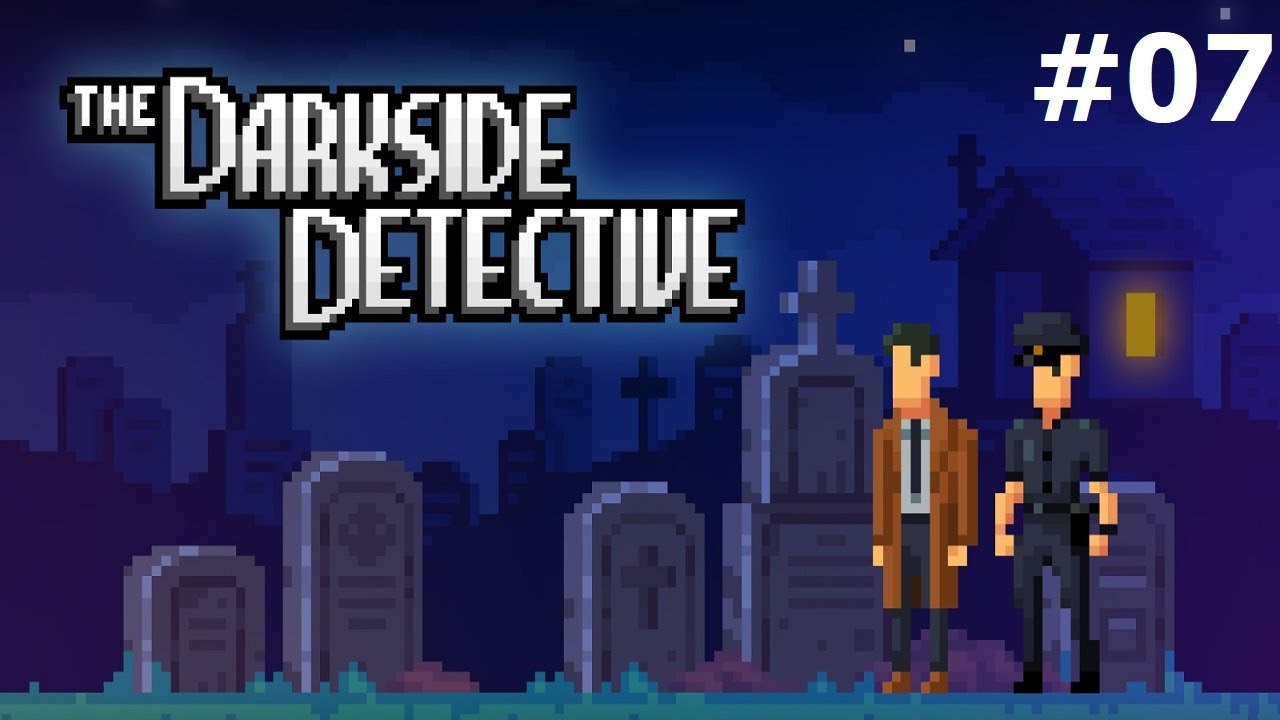The Darkside Detective #7: New Sidekicks