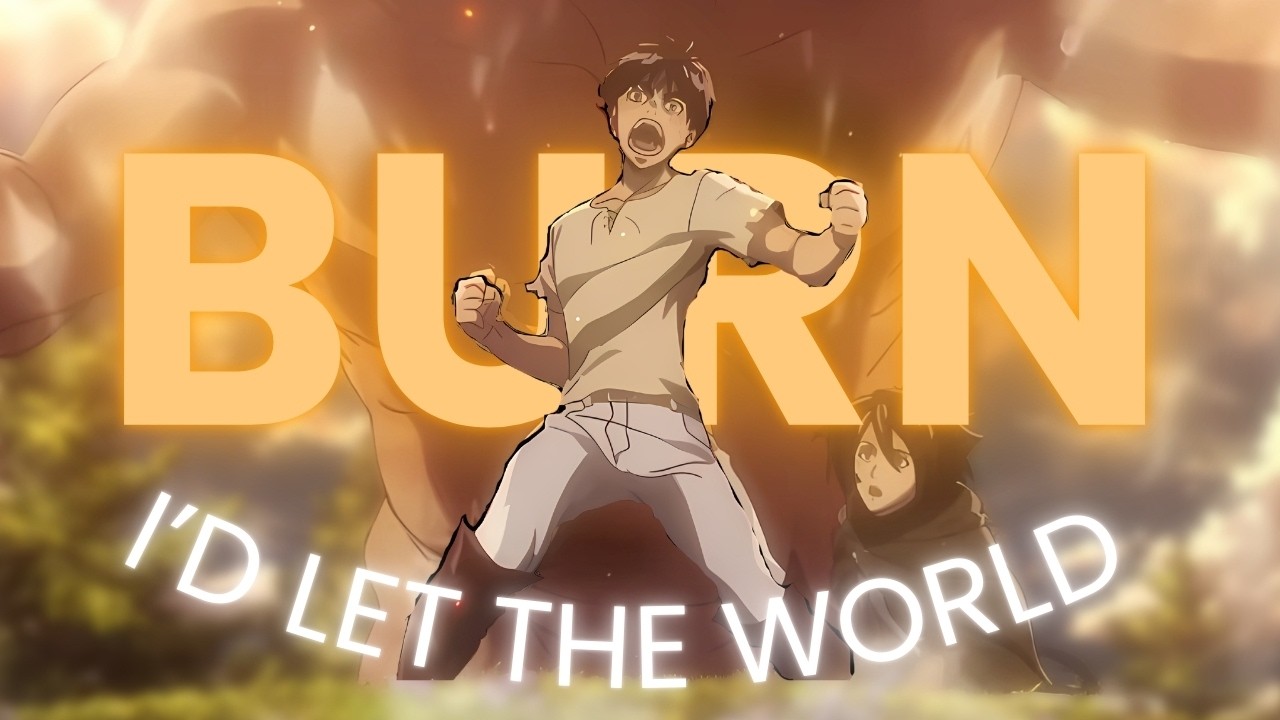 Attack on Titan -  Let The World Burn [AMV]