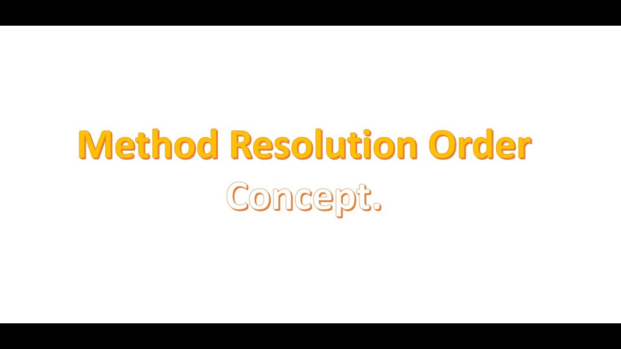 MRO  Python Concept (Method Resolution Order )
