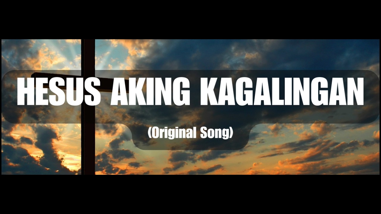HESUS AKING KAGALINGAN - ELOHIM (Original Song)