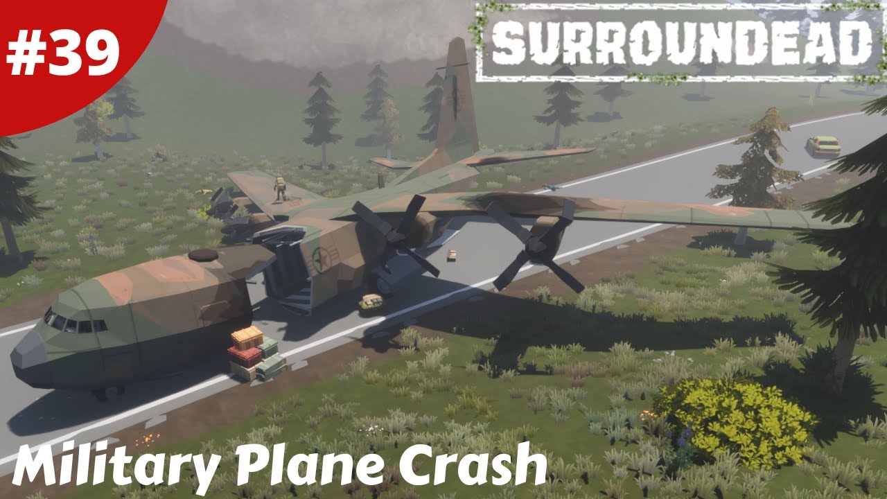 Military Plane Crash Event & Looting New Richland - SurrounDead - #39 - Gameplay