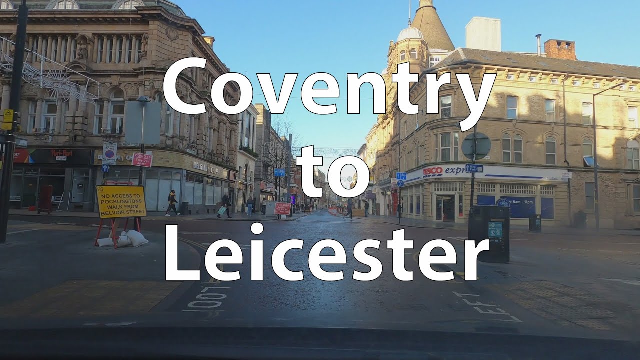 [4K] Driving from Coventry to Leicester (UK)