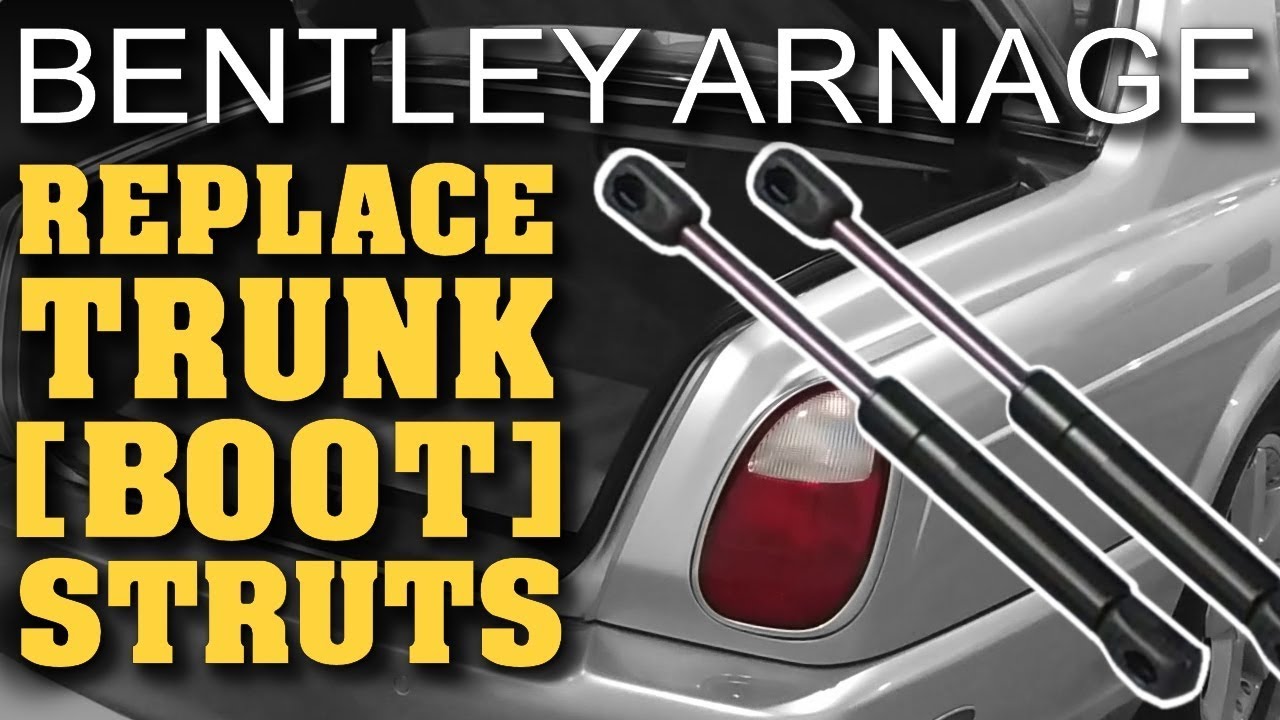 How to Replace Trunk (Boot) Struts | Bentley Arnage