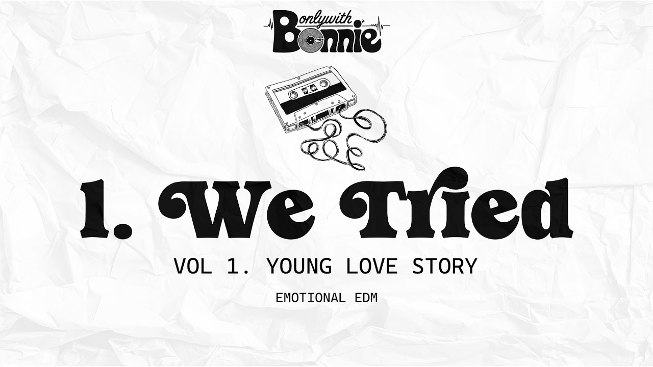 We Tried &ndash; Emotional Pop EDM Love Song | Violin EDM | Vol 1. Young Love Story