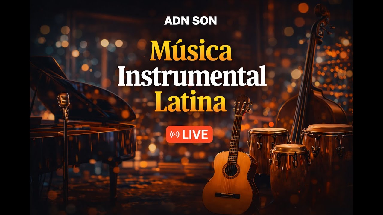 🔴 EN VIVO  Música Instrumental Latina • Salsa, Jazz & Chill  ADN SON