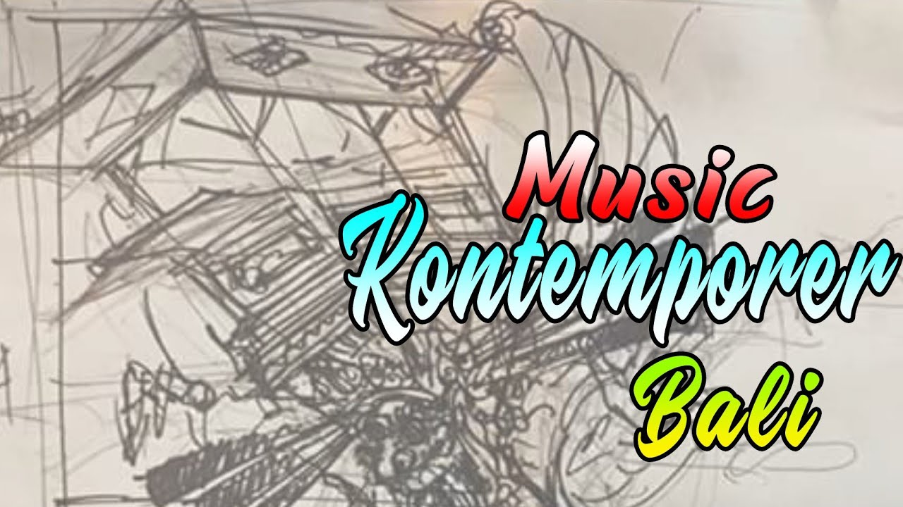 Music Bali Kontemporer #1 (Gamelan Bali)