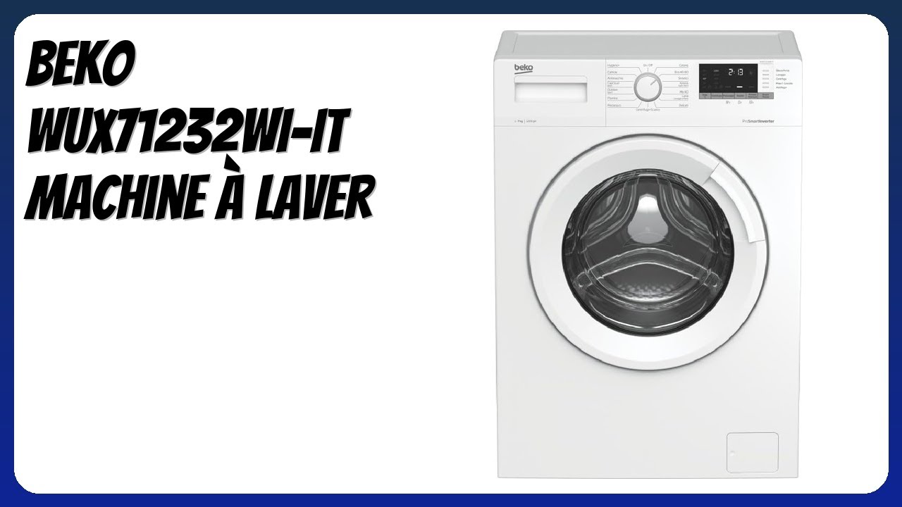 AVIS (2026) : Beko WUX71232WI-IT Machine à laver. DÉTAILS