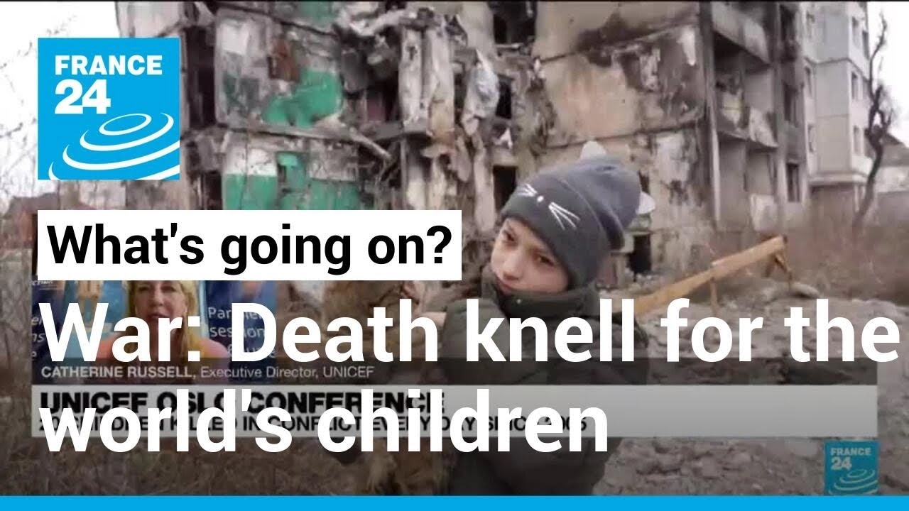 UNICEF: 'War is the business of adults,' as children are left to fend for themselves &bull; FRANCE 24