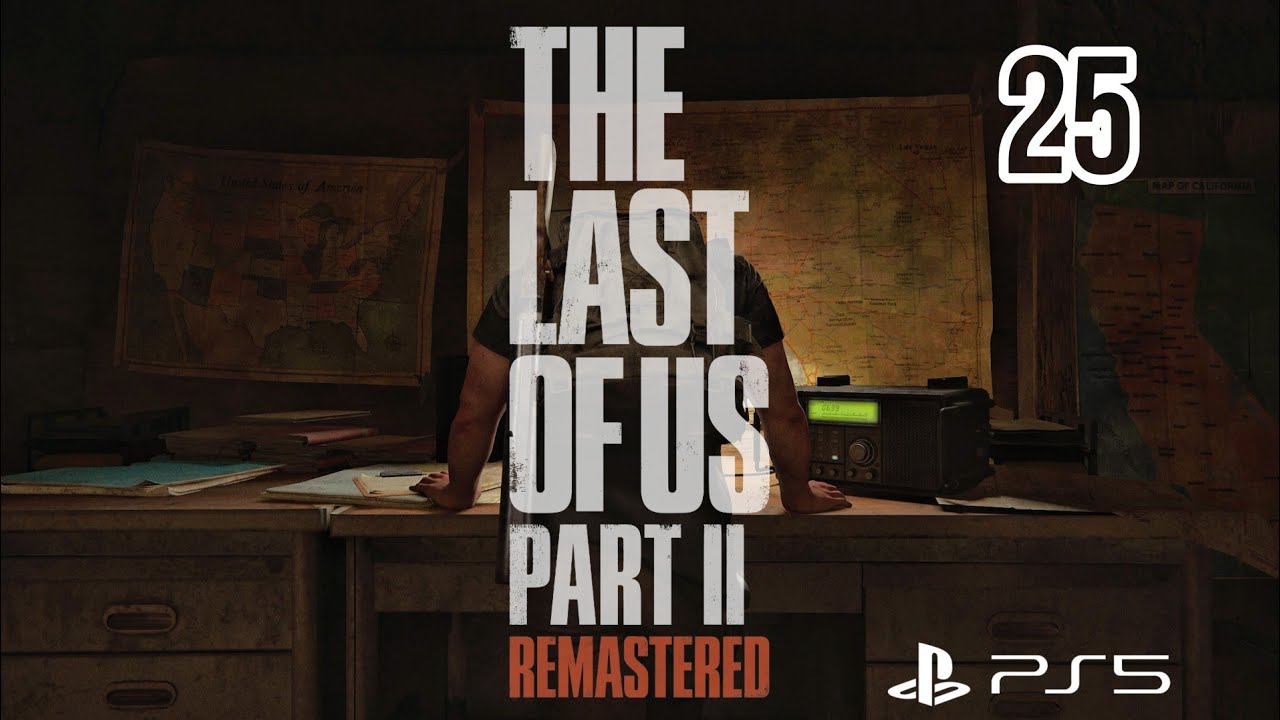 The Last of Us Part 2: Remastered Ps5 Gameplay PART 25
