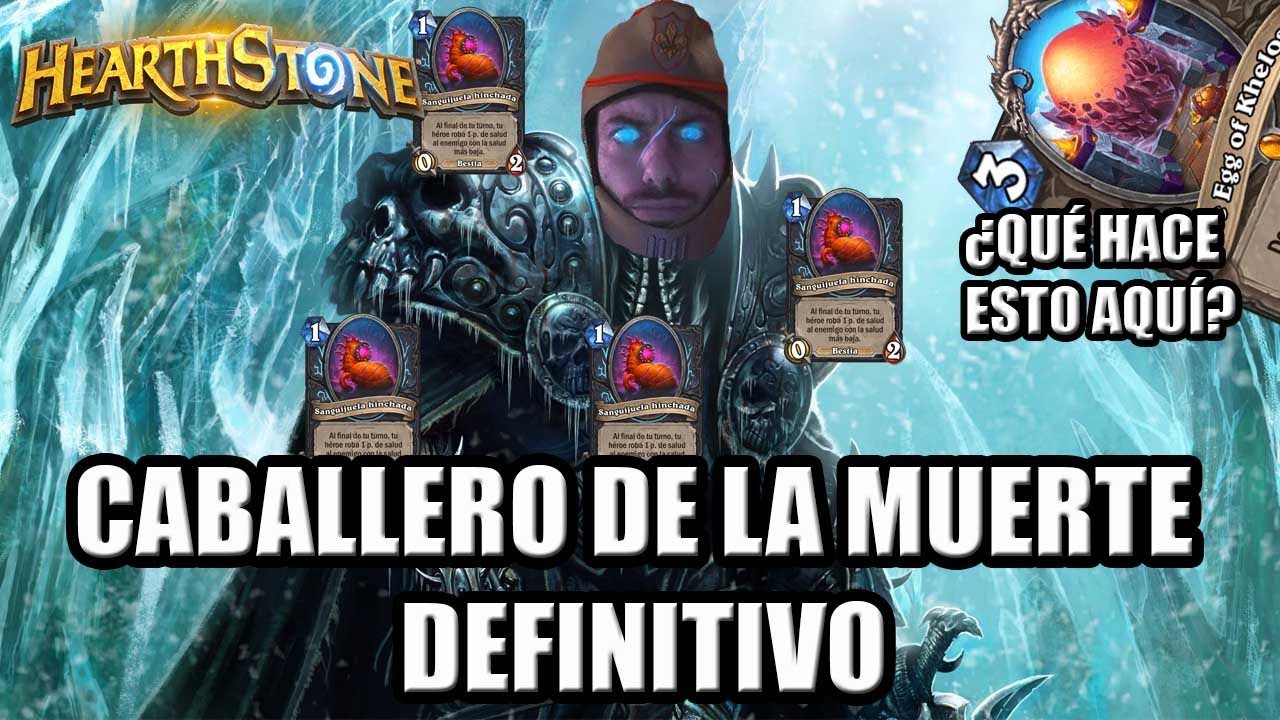 El Caballero de la Muerte DEFINITIVO La Mejor Versión del DK Sanguijuelas | Hearthstone