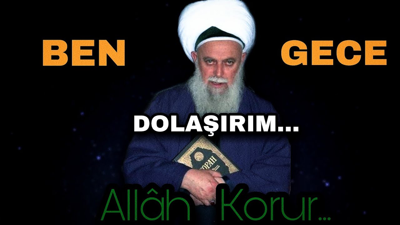 43. Şeyh Nazım Kıbrısi Hazretleri | Ben Gece Dolaşırım...