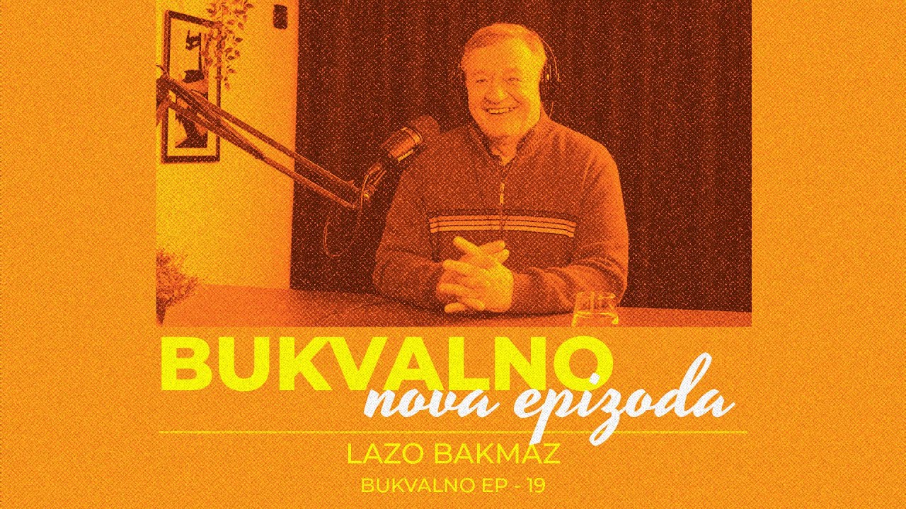 EP 19: Lazo Bakmaz