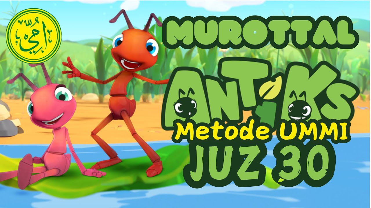 Kartun Semut Murottal Juz 30 Metode UMMI