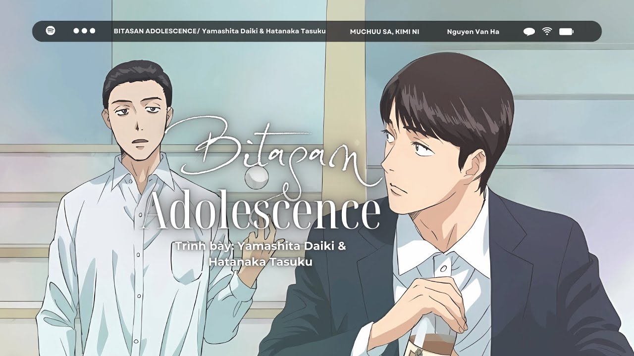 [ENG/FR/VIETSUB] BITANSAN ADOLESCENCE - OST Muchuu sa, Kimi ni | DAIKI YAMASHITA & TASUKU HATANAKA