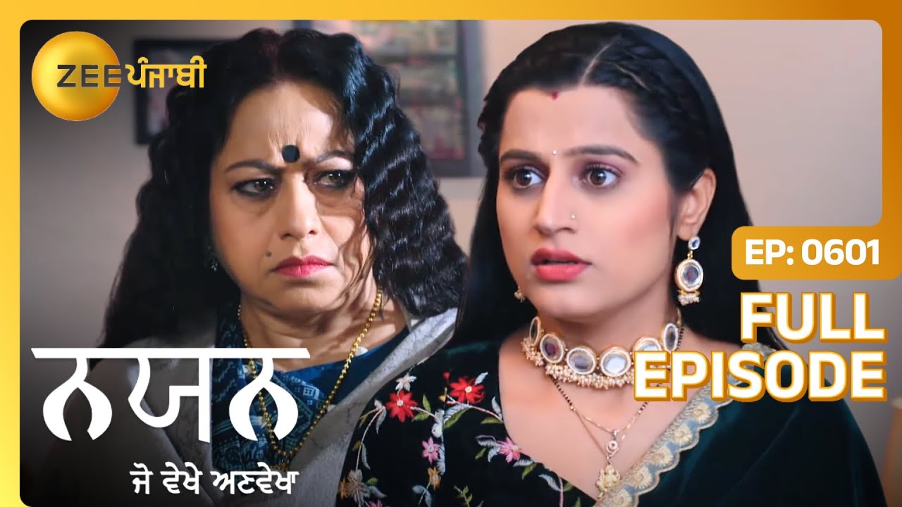 Nayan नु ओया दृश्य Rudrani दे accident दा! | Nayan Jo Vekhe | Full Episode 601 | Zee Punjabi