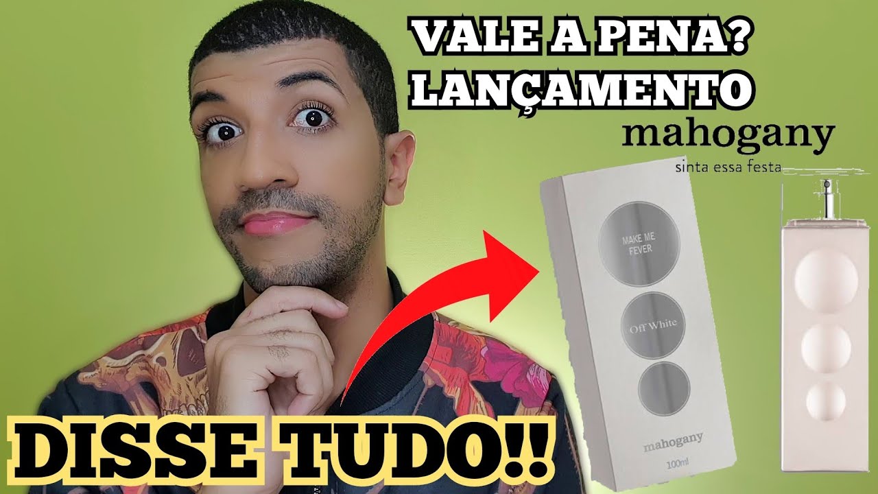 Perfume Make Me Fever Off White Mahogany - Resenha Completa ANANIAS J&Uacute;NIOR