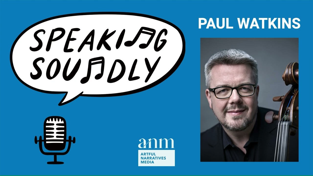 Paul Watkins talks cello, conducting, Emerson String Quartet, Yehudi Menuhin, BBC Symphony Orchestra