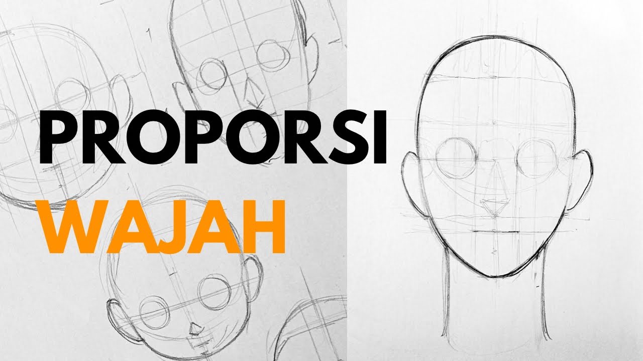 Cara Praktis Menggambar Proporsi Wajah Manusia