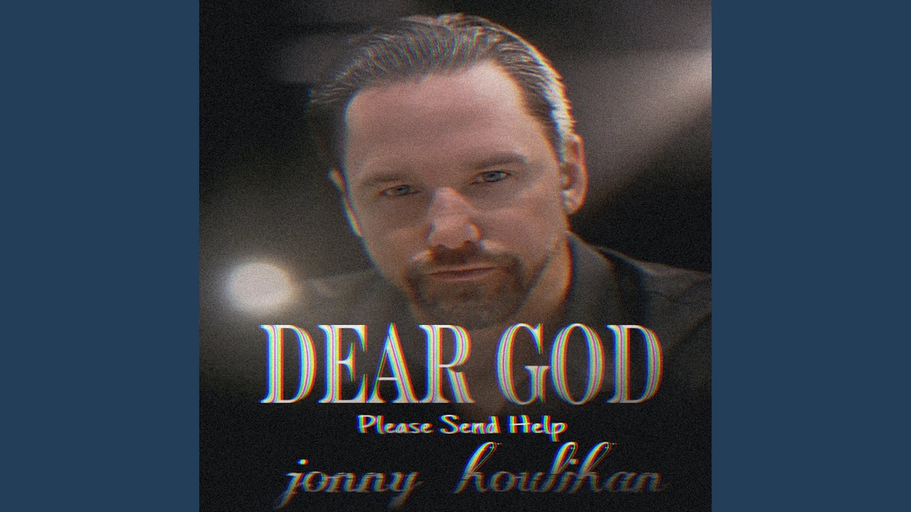 Dear God (Please Send Help)