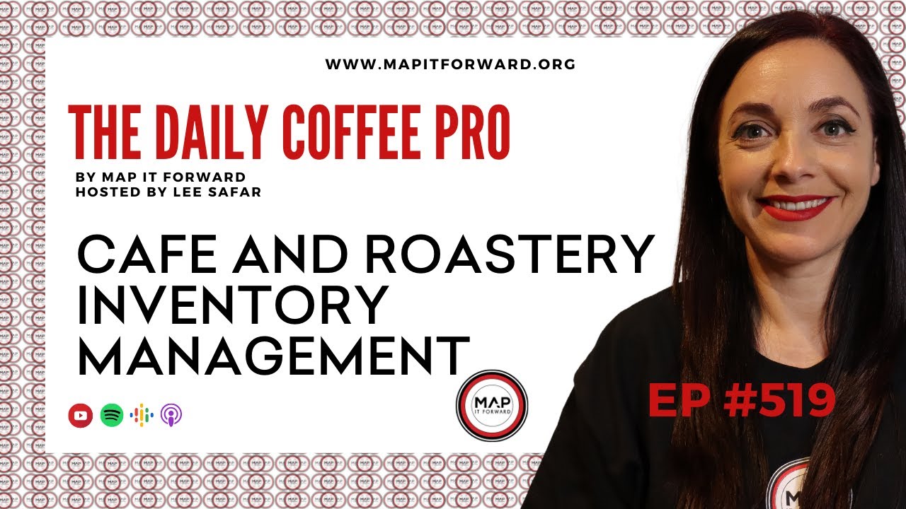 Cafe and Roastery Inventory Management | The Daily Coffee Pro Coffee Industry Podcast 519