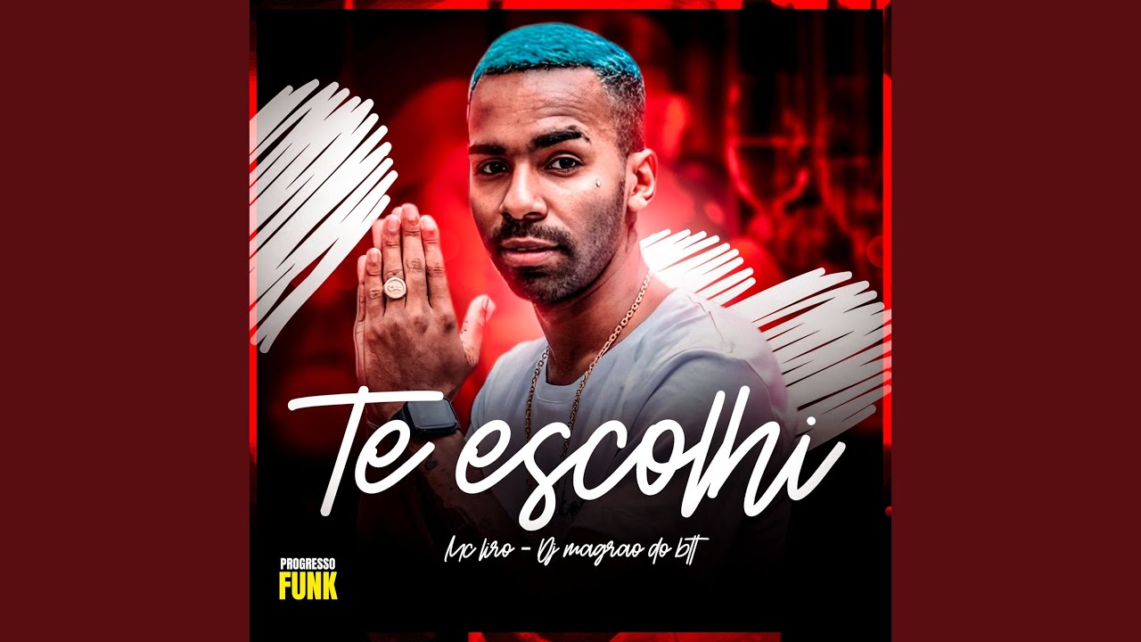 Te Escolhi