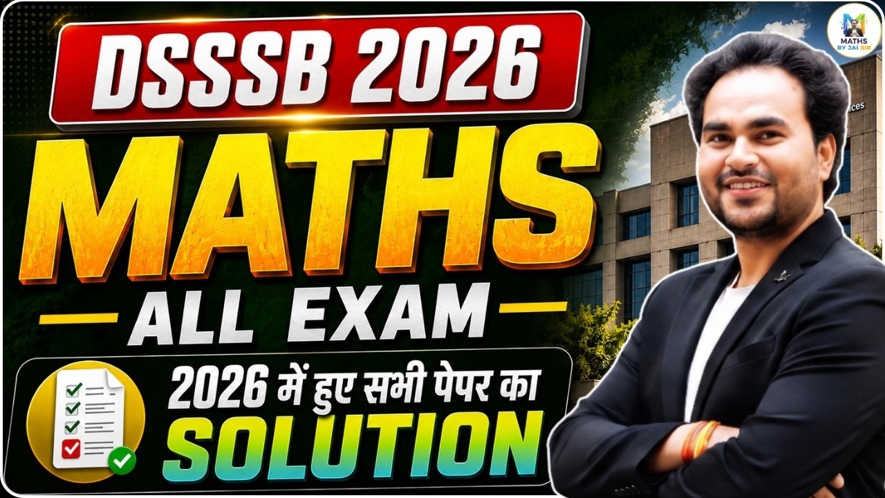 CLASS 1 : 📚 Maths For All  DSSSB 2026 Exams  | 2026 में हुए सभी पेपरों का Solution #mathsbyjaisir