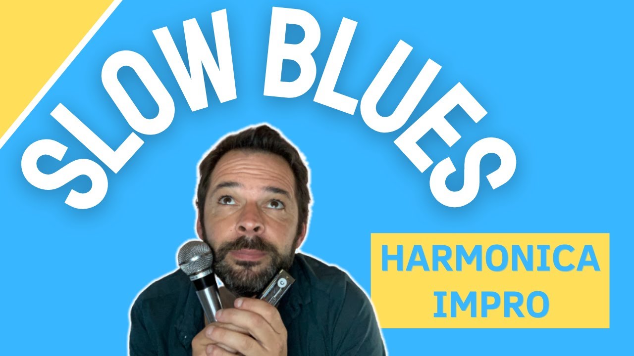 Harmonica Slow Blues Improvisation !