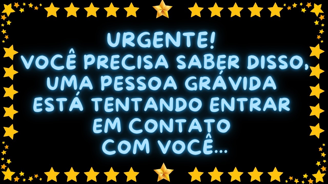 URGENTE!  VOCÊ PRECISA SABER DISSO,  UMA PESSOA GRÁVIDA ESTÁ TENTANDO ENTRAR EM CONTATO COM VOCÊ...