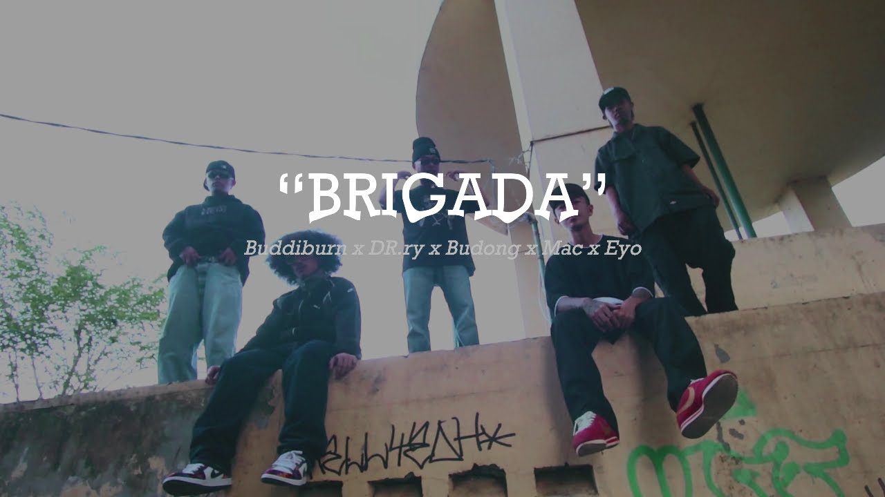 Brigada - BuddiBurn x DR.ry x Budong x Mac x Eyo ( OMV ) ( Prod By Dextah )