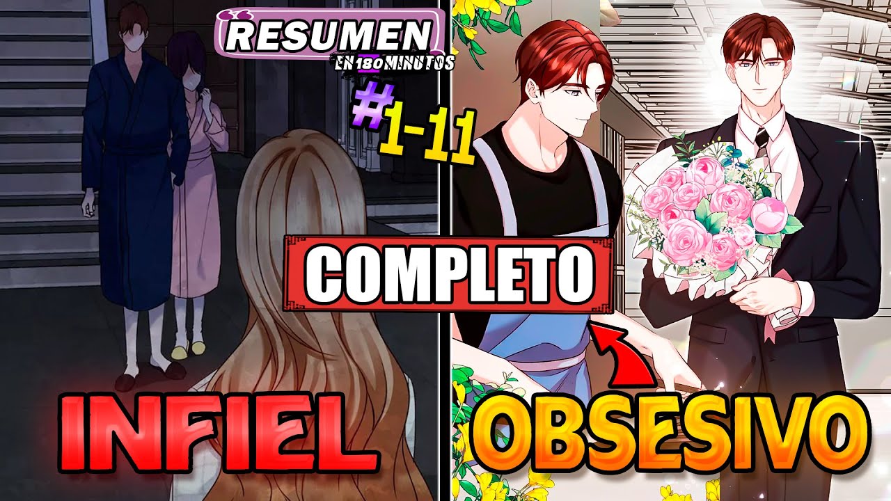 🔴💢[1-11] SU MARIDO LE FUE INFIEL PERO VUELVE ARRASTRANDOSE POR ELLA 😎💟 |Resumen