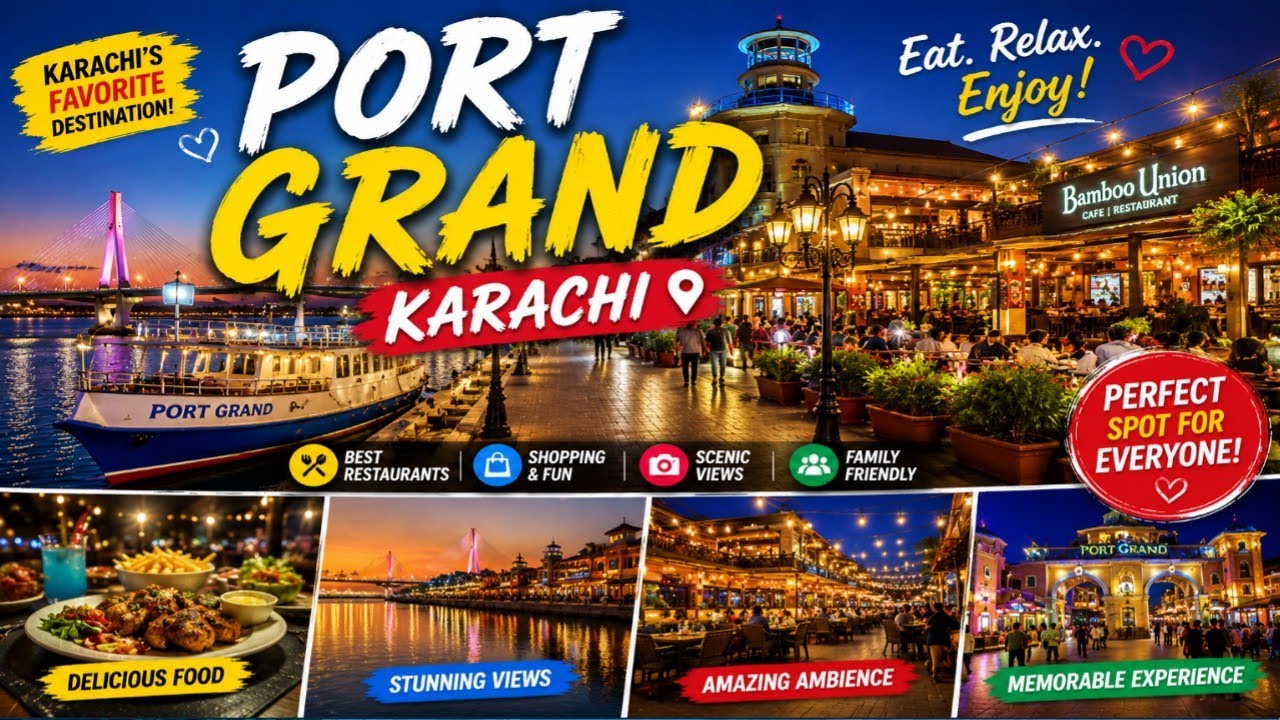 Port Grand Karachi | Best Place to Visit in Karachi | Port Grand Location,Timings,Ticket Price 2024
