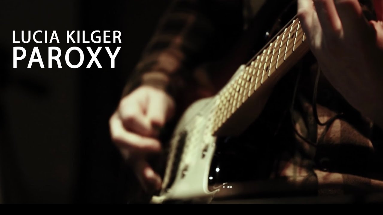 LUCIA KILGER - PAROXY (2019)