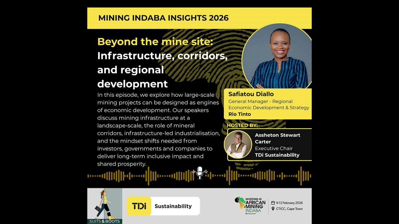 Mining Indaba: Beyond the Mine Site | Infrastructure, Corridors, and Regional Development