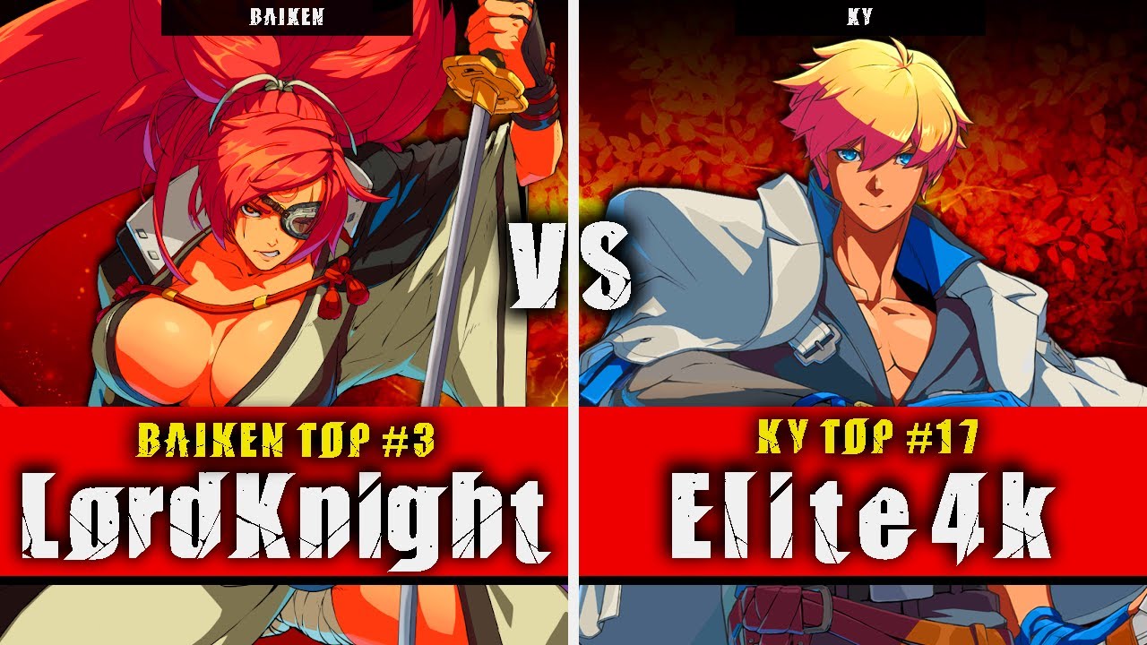 GGST | LordKnight (Baiken) VS Elite4k (Ky) | Guilty Gear Strive High level gameplay