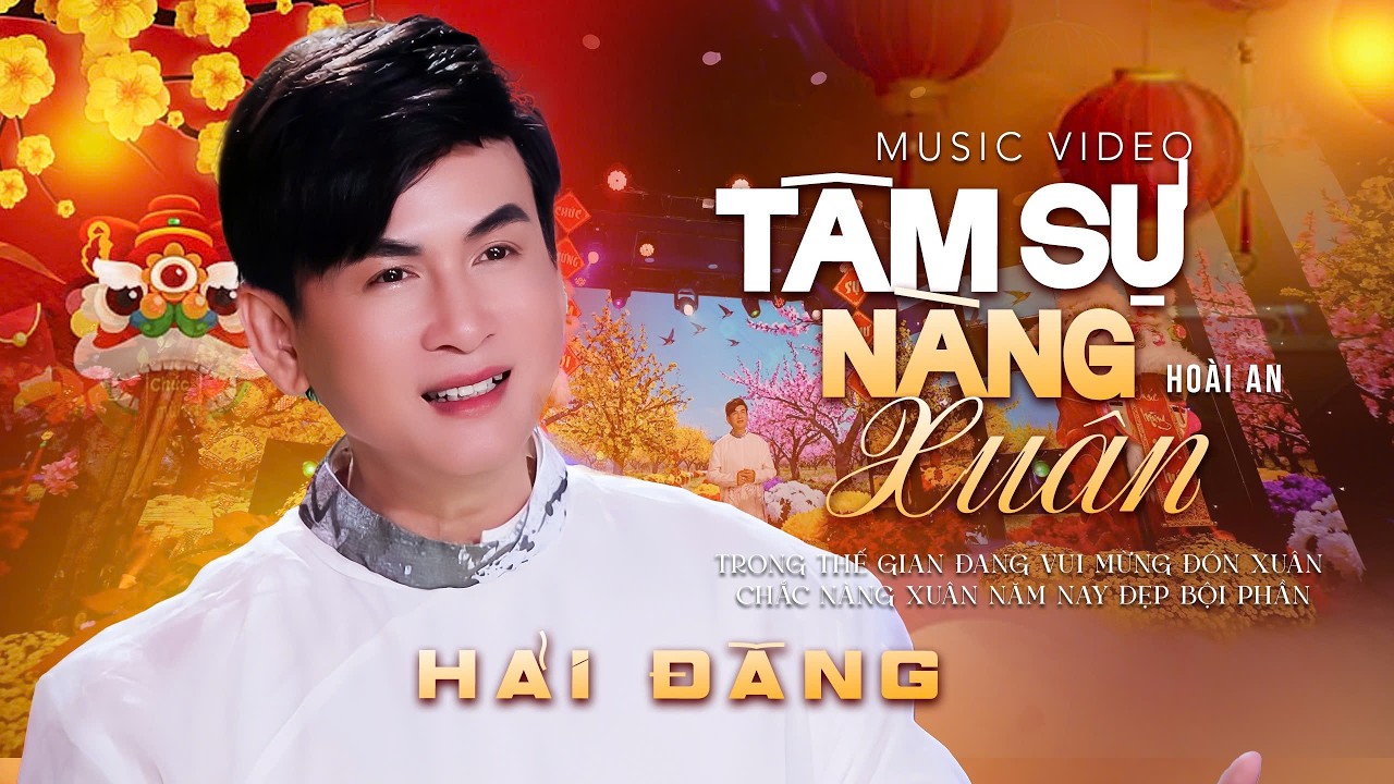 Nhạc Tết - Xuân 2026 quá hay TÂM SỰ NÀNG XUÂN - Giọng ca HẢI ĐĂNG đỉnh của đỉnh