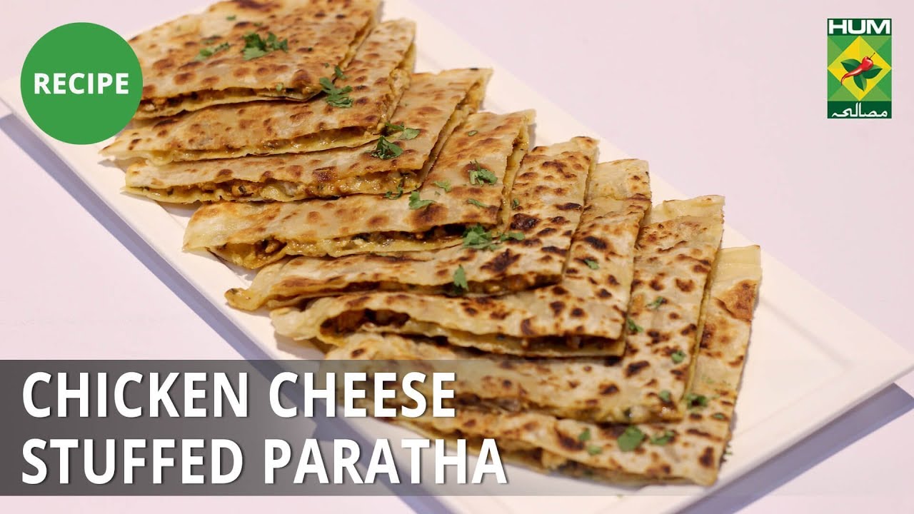 Chicken Cheese Stuffed Paratha | Mehboob's Kitchen | Mehboob Khan | Dessert