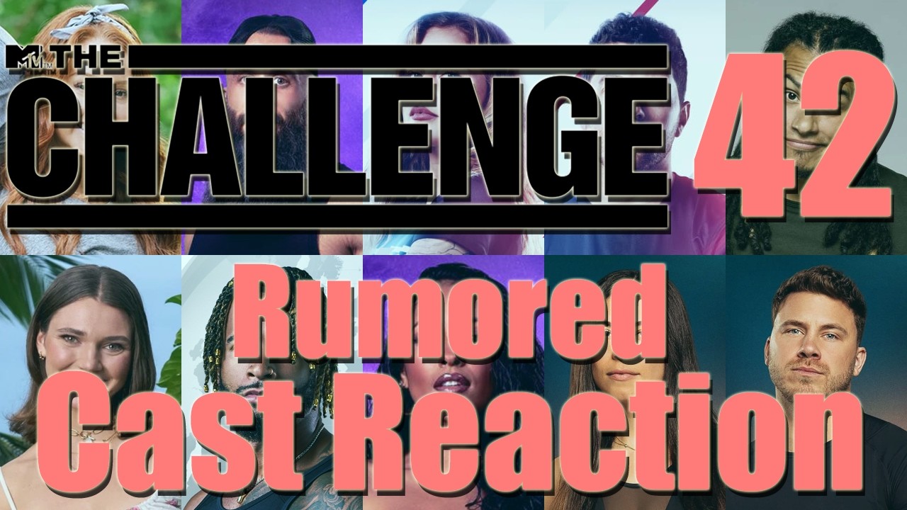 The Challenge 42 - Rumored Cast Reaction