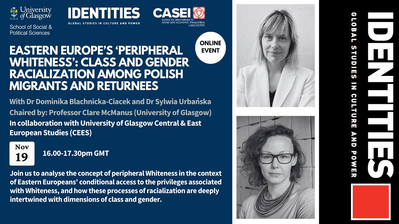 Eastern Europe’s ‘Peripheral Whiteness’: Class and Gender Racialization