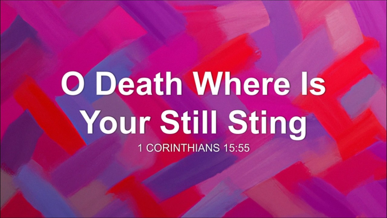 Death Where is Your Sting?