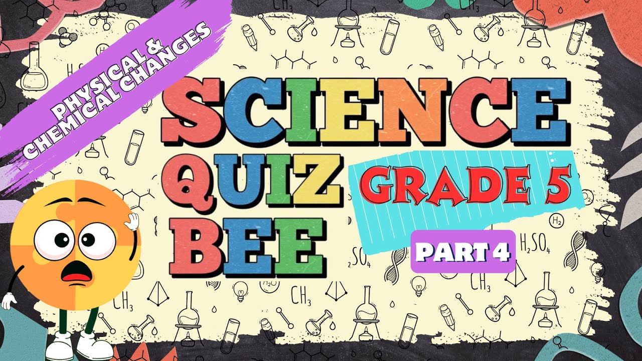 Science Quiz for Grade 5 | Quiz 4 | Physical and Chemical Changes | Quiz by brainYs