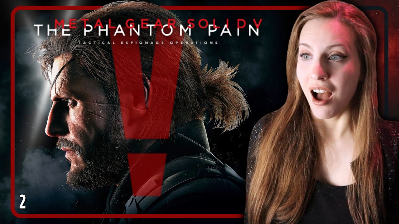 Meeting THE SKULLS: FIRST Playthrough Metal Gear Solid V: The Phantom Pain [2]