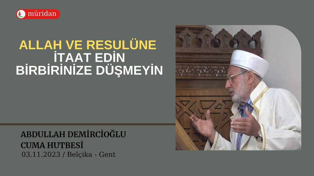 Allah ve Resulüne İtaat Edin, Birbirinize Düşmeyin | Abdullah Demircioğlu