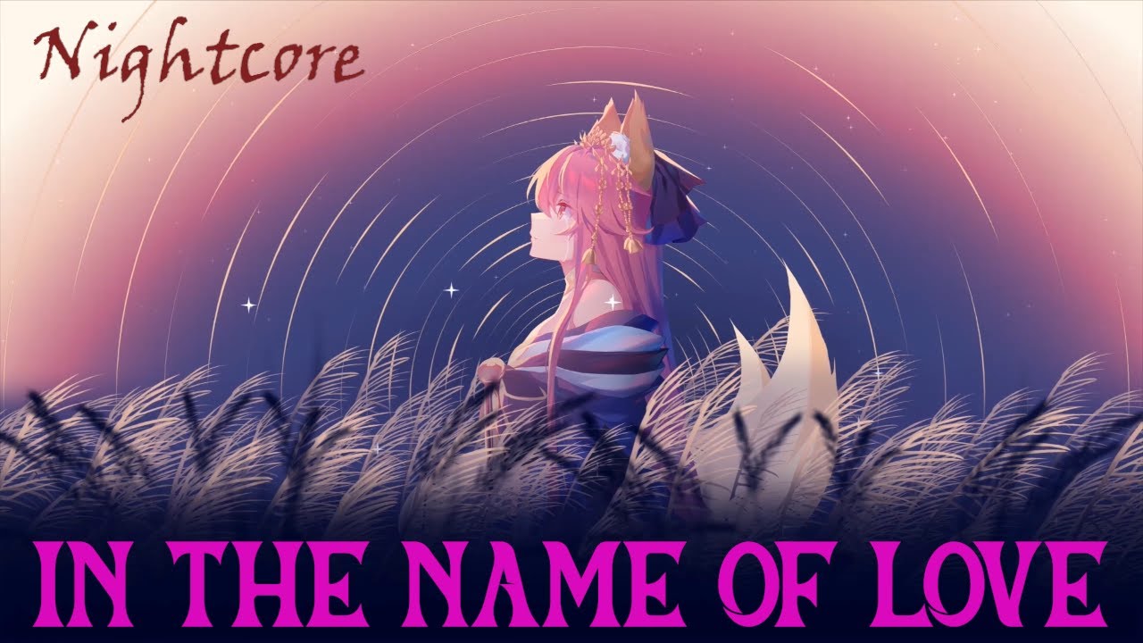 Martin Garrix & Bebe Rexha - In The Name Of Love [Nightcore]