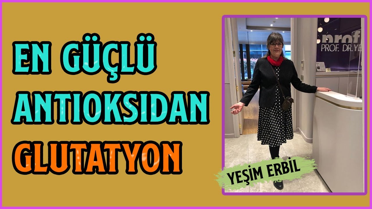 En Güçlü Antioksidan (Temizleyici) GLUTATYON | Vücudumuz İçin Çok Faydalı (En uygunu damardan almak)