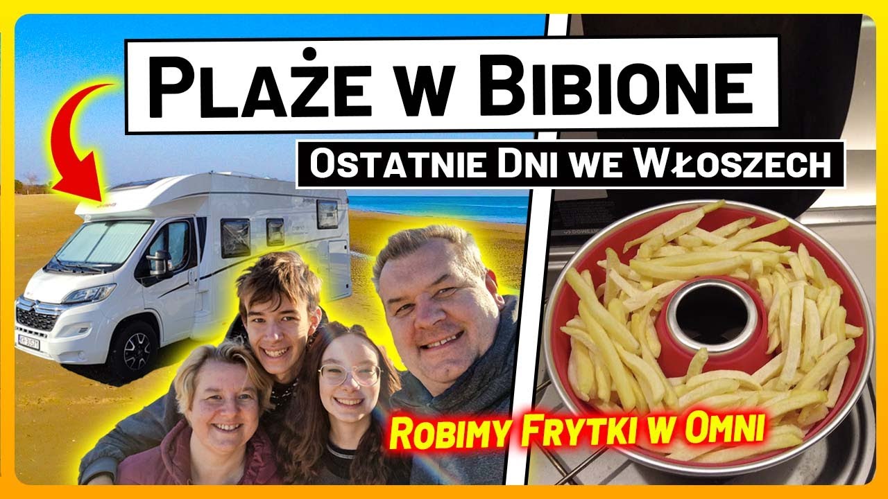 WŁOSKIE BIBIONE , Szerokie Plaże, Frytki z Omni, Wracamy do Polski!