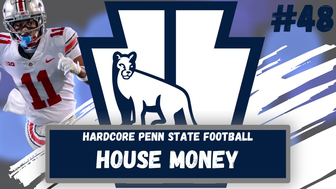 Hardcore Penn State Football | House Money | Episode 48