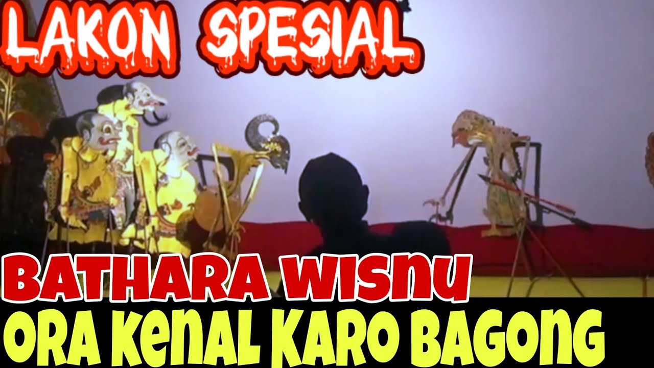 Sang Hyang Bathara Wisnu mudun Ning jagat tapi ora kenal Karo Bagong lucu Ki Seno Nugroho